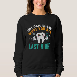 Dentist Teeth Dental Assistant Orthodontist Dental Sweatshirt