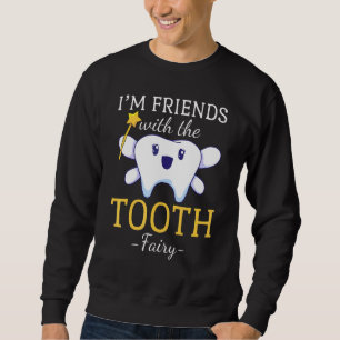 Dentist Tooth Fairy Dental Paediatrics Sweatshirt