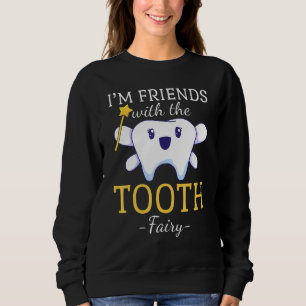 Dentist Tooth Fairy Dental Paediatrics Sweatshirt