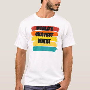 Dentist Worlds Okayest Dentist T-Shirt