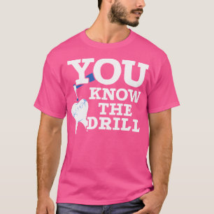Dentistry Dentist Teeth Dental Hygienist Tooth Doc T-Shirt