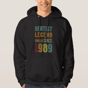 Dentistry Legend 1989 36 Years Doctor 36th Birthda Hoodie