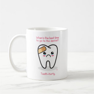 Dentistry: Tooth-Hurty Coffee Mug