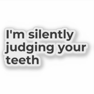 Dentists Funny Saying