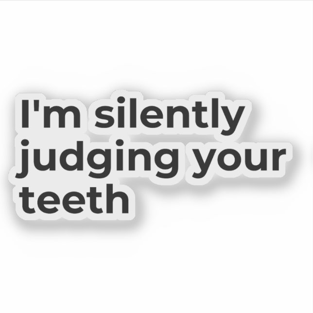 Dentists Funny Saying (Front)