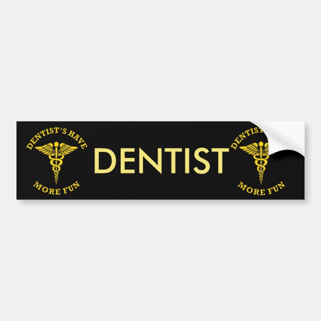 Dentist's Have More Fun Custom Shield Bumper Sticker (Front)