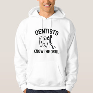 Dentists Know The Drill Hoodie