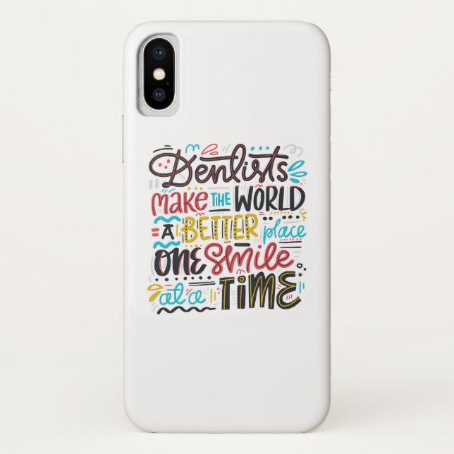 Dentists Make The World A Better Place Case-Mate iPhone Case (Back)
