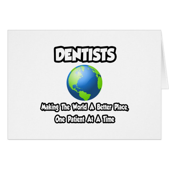 Dentists...Making the World a Better Place (Front Horizontal)