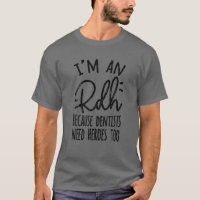 Dentists Need Heroes Too, Funny Dental Hygienist