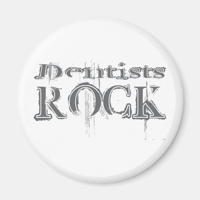 Dentists Rock Magnet (Front)