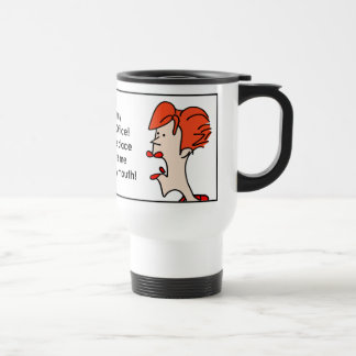 Dentist's the one place to open my mouth! travel mug