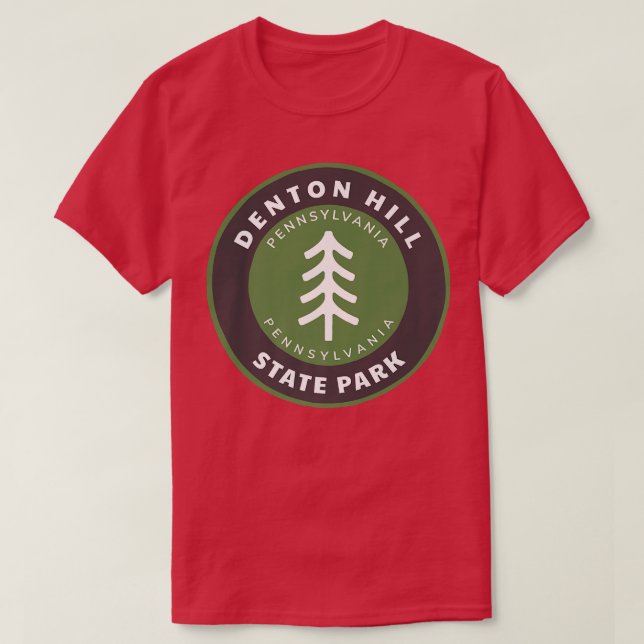 Denton Hill State Park Pennsylvania PA Vacation So T-Shirt (Design Front)