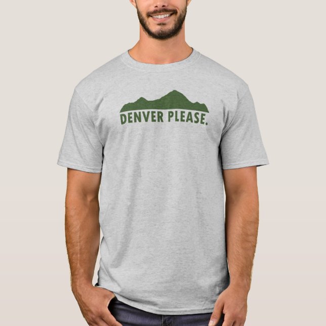 Denver Please T-Shirt (Front)
