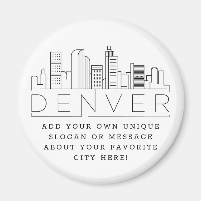 Denver Themed | Custom City Message or Slogan Magnet (Front)