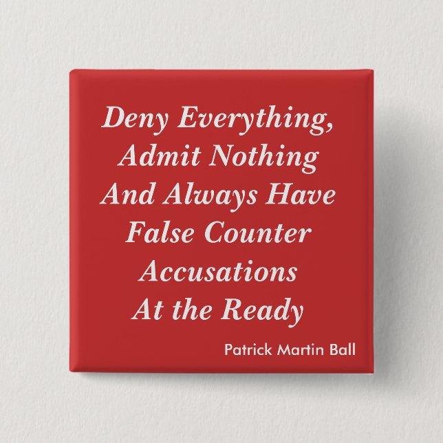 Deny Everything 15 Cm Square Badge (Front)