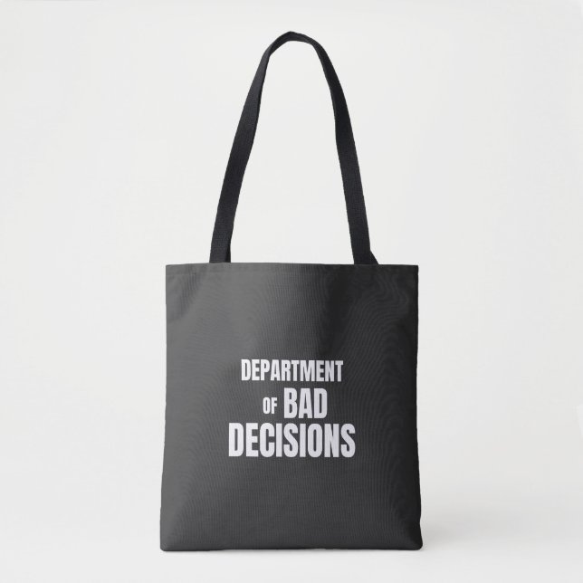 Department of Bad Decisions Funny Quote Tote Bag (Front)