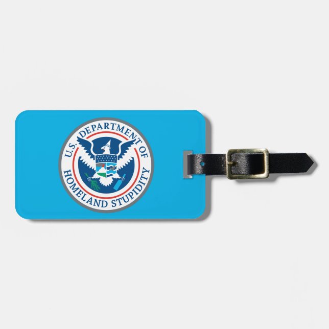Department of Homeland Stupidity Luggage Tag (Front Horizontal)