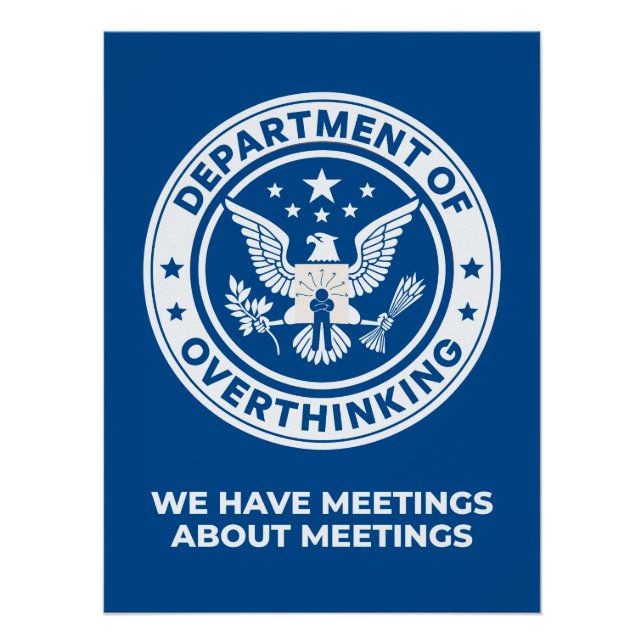 Department of Overthinking - Funny Office Humour  Poster (Front)