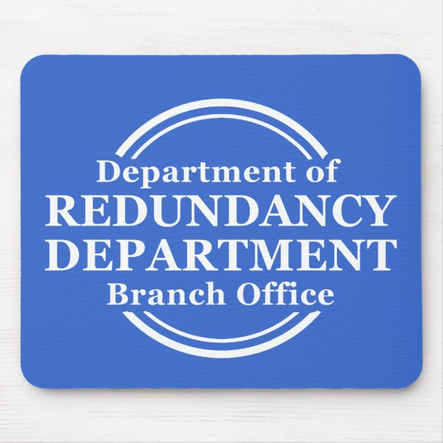 Department of Redundancy Funny Mousepad Humour (Front)