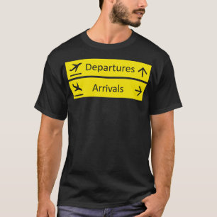 Departures and Arrivals Airport Sign T-Shirt