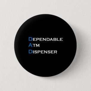 Dependable Atm Dispenser Father Money Giver Father 6 Cm Round Badge