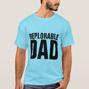 DEPLORABLE DAD, CONSERVATIVE T-Shirts