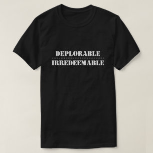 Deplorable Irredeemable Funny Hillary Election T-Shirt