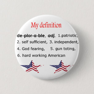 Deplorable, my definition 6 cm round badge