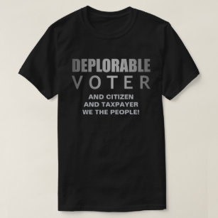 Deplorable Voter Citizen Taxpayer We The People T-Shirt