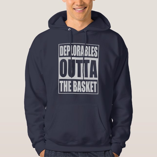 Deplorables Outta The Basket Parody Hoodie (Front)