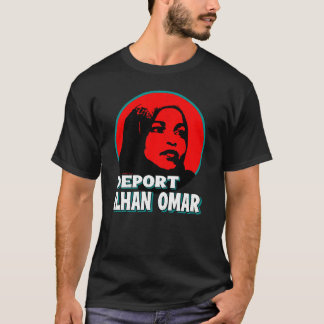 DEPORT ILHAN OMAR T-Shirt