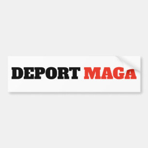 Deport MAGA Anti Trump Bumper Sticker