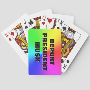 DEPORT PRESIDENT MUSK  PLAYING CARDS