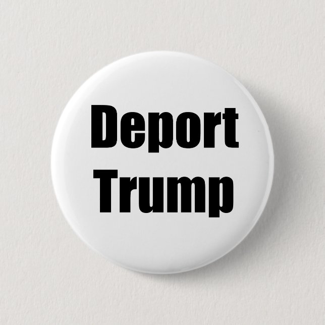 Deport Trump 6 Cm Round Badge (Front)