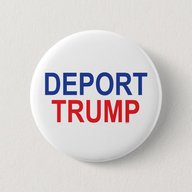 Deport Trump 6 Cm Round Badge (Front)