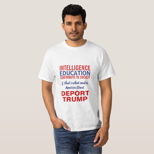 Deport Trump Anti-Trump Immigration Statement T-Shirt (Front Full)