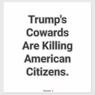 Deport Trump's Cowards Hankamer Artjunkhaus Art