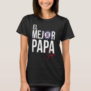 Deportivo Cruz Azul  El Mejor Papa T-Shirt