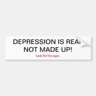 Depression is real bumper sticker