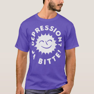 Depression Ja Bitte T-Shirt