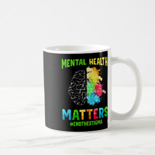 Depression Mental Health Awareness End The Stigma Coffee Mug