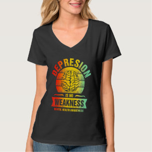 Depression No Weakness Mental Health Awareness T-Shirt