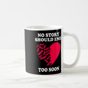 Depression Suicide Awareness No Story Should End T Coffee Mug