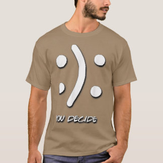 Depression Support  You Decide  Mental Health Awar T-Shirt