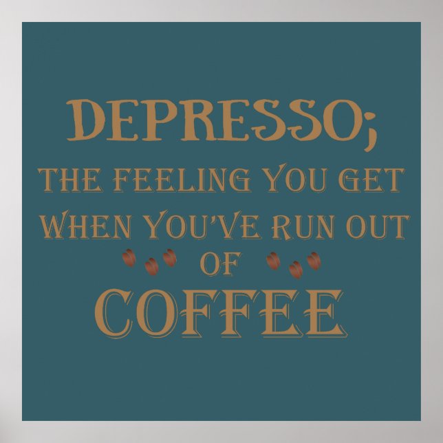 depresso funny coffee sayings poster (Front)