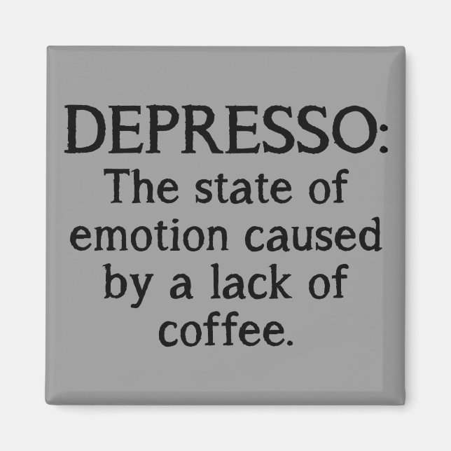 Depresso Funny Refrigerator Magnet (Front)