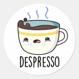 Depresso Funny Sad Espresso Coffee Pun  Classic Round Sticker