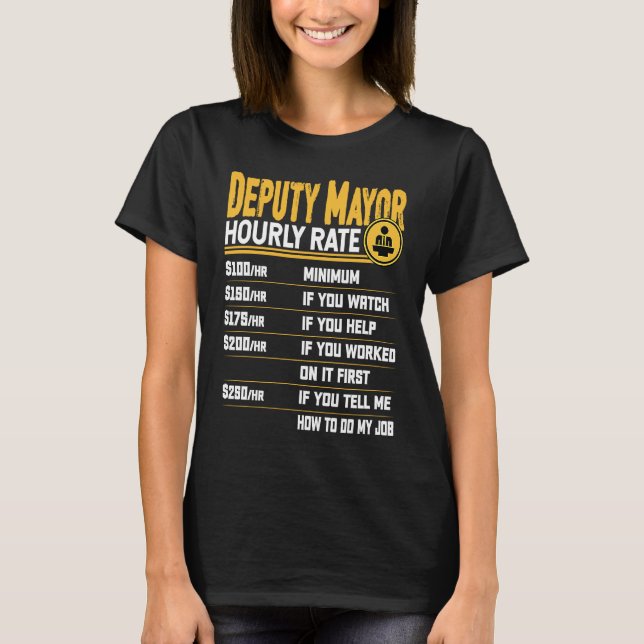 Deputy Mayor Hourly Rate   Vice Mayor T-Shirt (Front)