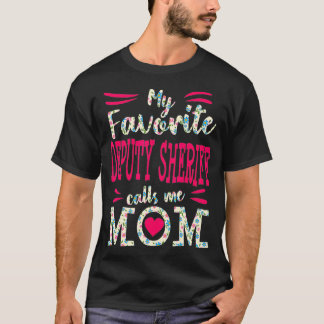 Deputy Sheriff My Favourite Police Officer Calls M T-Shirt